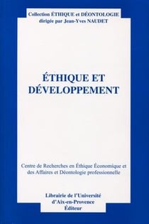 Éthique et développement - actes du treizième colloque d'éthique économique, aix-en-provence