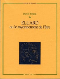 Eluard ou le rayonnement de l'être