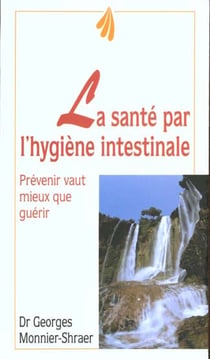 La sante par l'hygiene intestinale