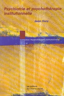 Psychiatrie Et Psychotherapie Institutionnelle