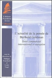 Actualité de la pensée de Berthod Goldman - droit commercial international et européen