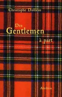 Des gentlemen à part : portraits de quelques mal-pensants du monde anglo-saxon