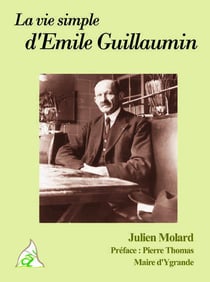 La vie simple d'emile guillaumin