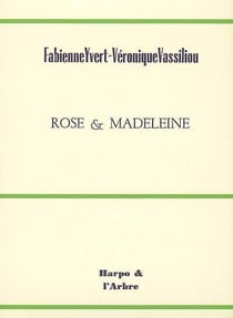 Rose & madeleine