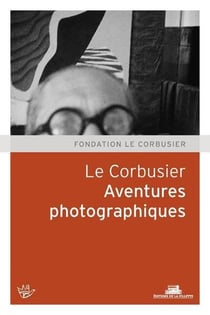 Le Corbusier et la photographie