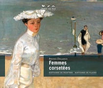 Femmes corsetées - histoires de peintres, histoires de plages