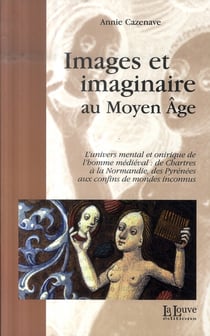 Images et Imaginaire : L'univers Mental et Onirique de l'Homme