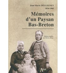 Memoires d'un paysan bas-breton - jean-marie deguignet (1834-1905)