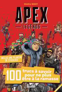 Apex legends - 100 trucs à savoir pour ne plus être à la ramasse