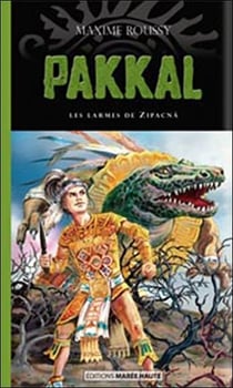 Pakkal t.1 - les larmes de zipacna