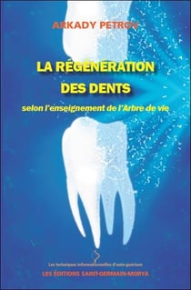 La régéneration des dents selon l'enseignement de l'arbre de vie