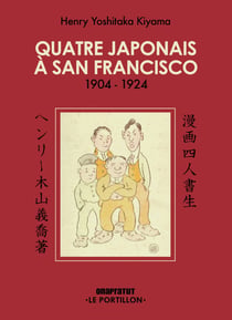 Quatre Japonais à San Francisco : 1904-1924