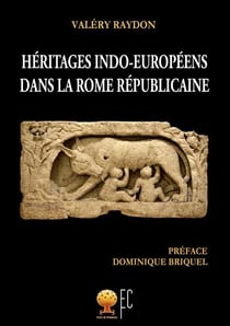 Heritages indo-europeens dans la rome republicaine