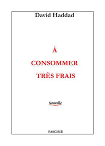À consommer très frais