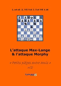 L'attaque max-lange & l'attaque morphy