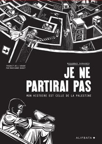 Je ne partirai pas : Mon histoire est celle de Palestine