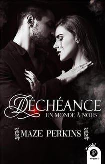 Decheance - un monde a nous