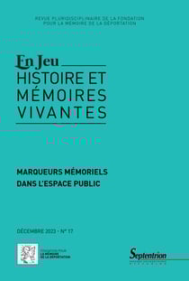 Revue En Jeu : histoire et mémoires vivantes n.17 : Marqueurs mémoriels dans l'espace public