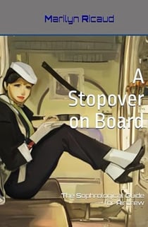 A Stopover on Board - The Sophrological Guide for Aircrew : The Sophrological Guide for Aircrew