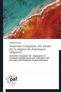 Inversion conjointe 3D - étude de la région de Zemmouri (Algérie)