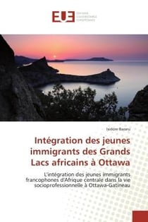 Intégration des jeunes immigrants des Grands Lacs africains à Ottawa