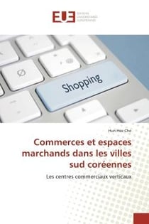Commerces et espaces marchands dans les villes sud coréennes : Les centres commerciaux verticaux