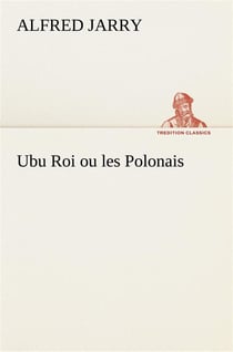 Ubu roi ou les polonais