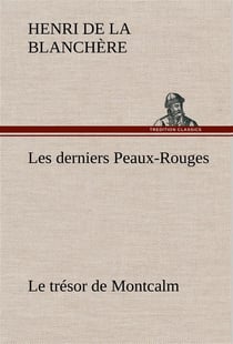 Les derniers peaux-rouges le tresor de montcalm