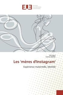 Les 'meres d'Instagram' : Experience maternelle, identite