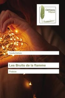 Les Bruits de la flamme : Poésie