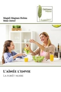 L'aînée l'envie : La forêt noire