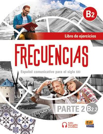 Frecuencias : Espagnol - Libro de ejercicios - B2.2