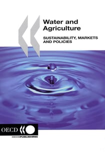 Water and agriculture sustainability, markets and policies