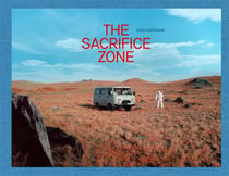 Eddo Hartmann : the sacrifice zone