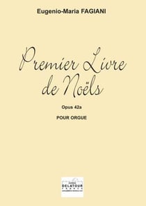 Livre de Noëls pour orgue Volume 1