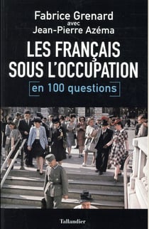 Les français sous l'occupation en 100 questions