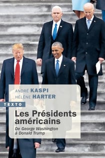 Les Présidents américains : De George Washington à Donald Trump
