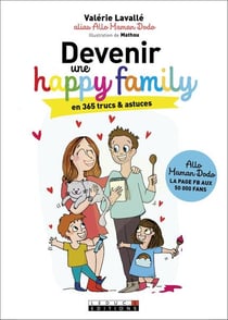 Devenir une happy family en 365 trucs et astuces