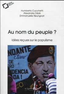 Au nom du peuple ? idées reçues sur le populisme