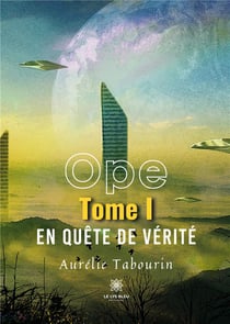 Ope-Tome I: En quête de vérité