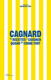 Cagnard : 70 recettes à cuisiner quand ça cogne fort