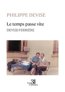 Le temps passe vite : DEVISE-FERRIÈRE