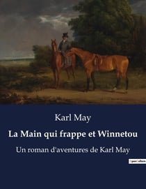 La Main qui frappe et Winnetou : L'amitié au-delà des frontières dans l'Ouest sauvage