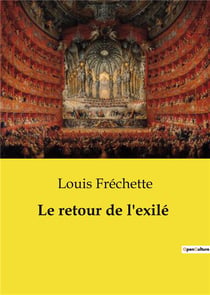 Le retour de l'exilé : Un drame de retour et de rédemption au coeur du Québec du XIXe siècle
