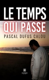 Le temps qui passe