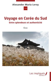 Voyage en Corée du sud : entre splendeurs et authenticité
