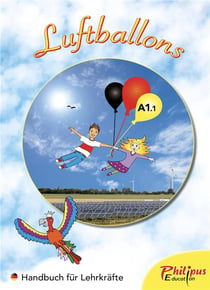 Luftballons : méthode d'allemand - A1.1 - CP, CE1, CE2 - Handbuch für Lehrkräfte (auf Deutsch)