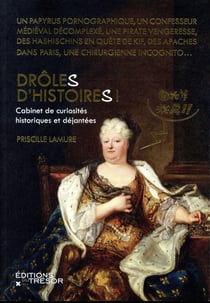 Drôle(s) d'histoire(s) ! cabinet de curiosités historiques et déjantées