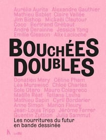 Bouchees doubles : les nourritures du futur en bande dessinée