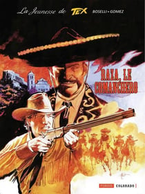 La jeunesse de Tex Willer Tome 7 : Raza, le comanchero